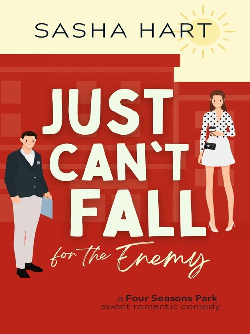 Title details for Just Can't Fall for the Enemy by Sasha Hart - Available